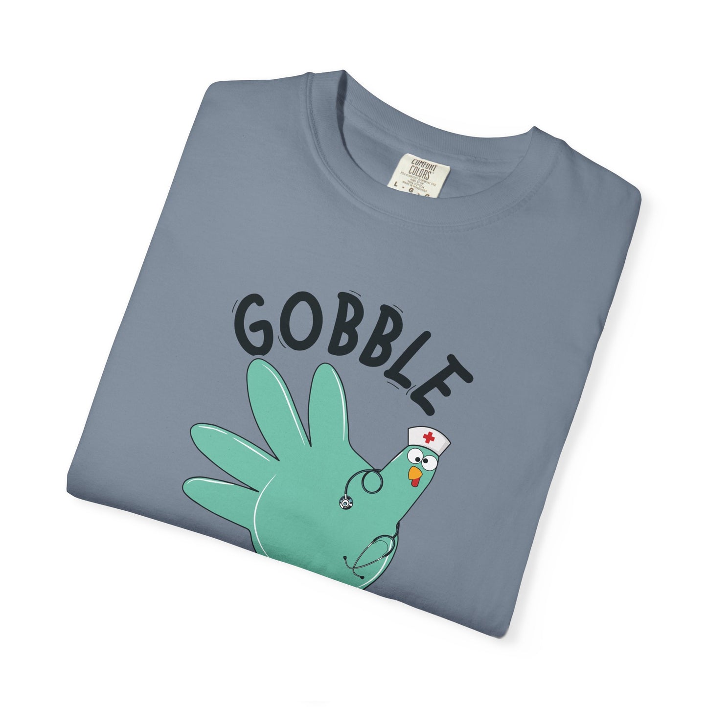 Comfort colors gobble gobble funny tshirt, nurse gobble shirt
