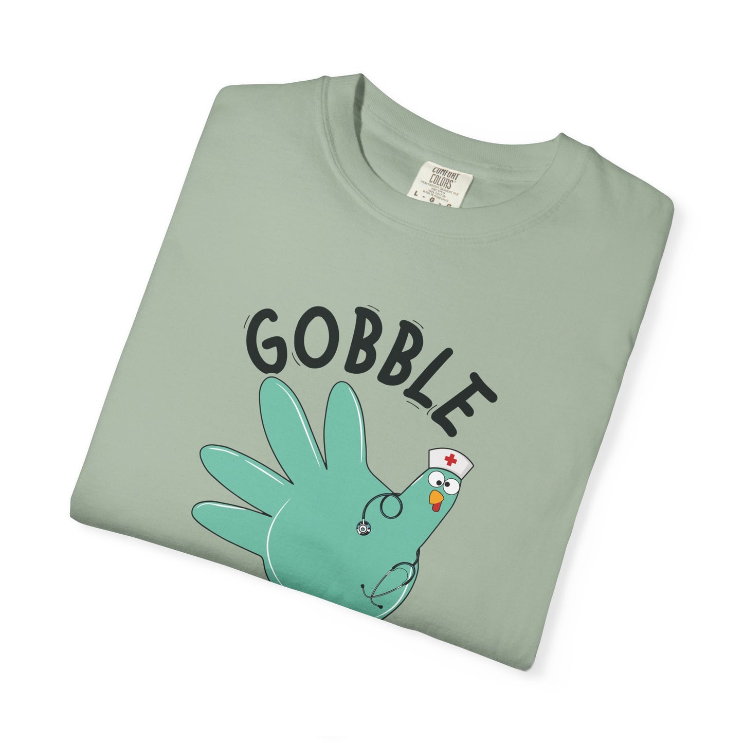 Comfort colors gobble gobble funny tshirt, nurse gobble shirt