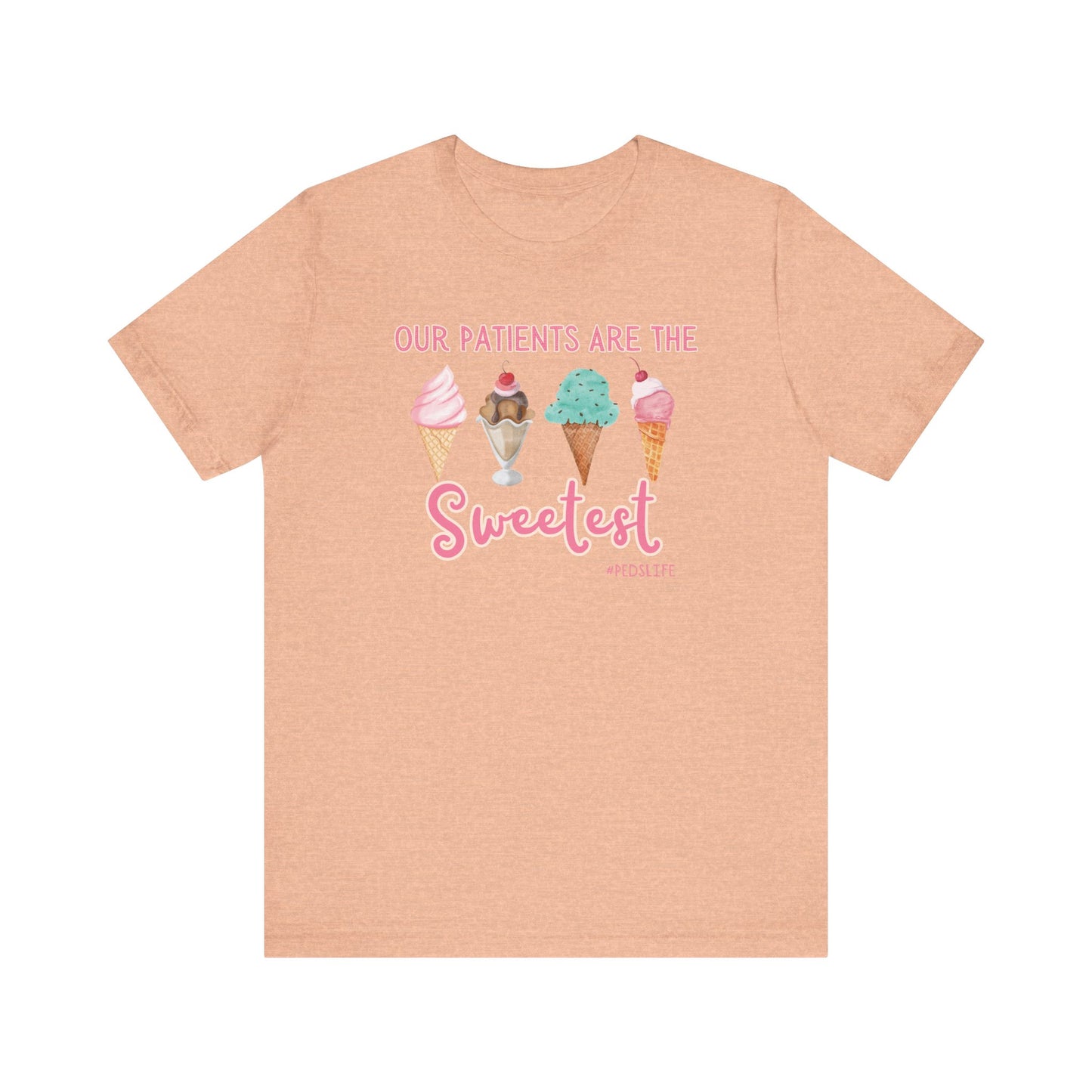 Cutest ice cream Peds shirt, our patients are the sweetest