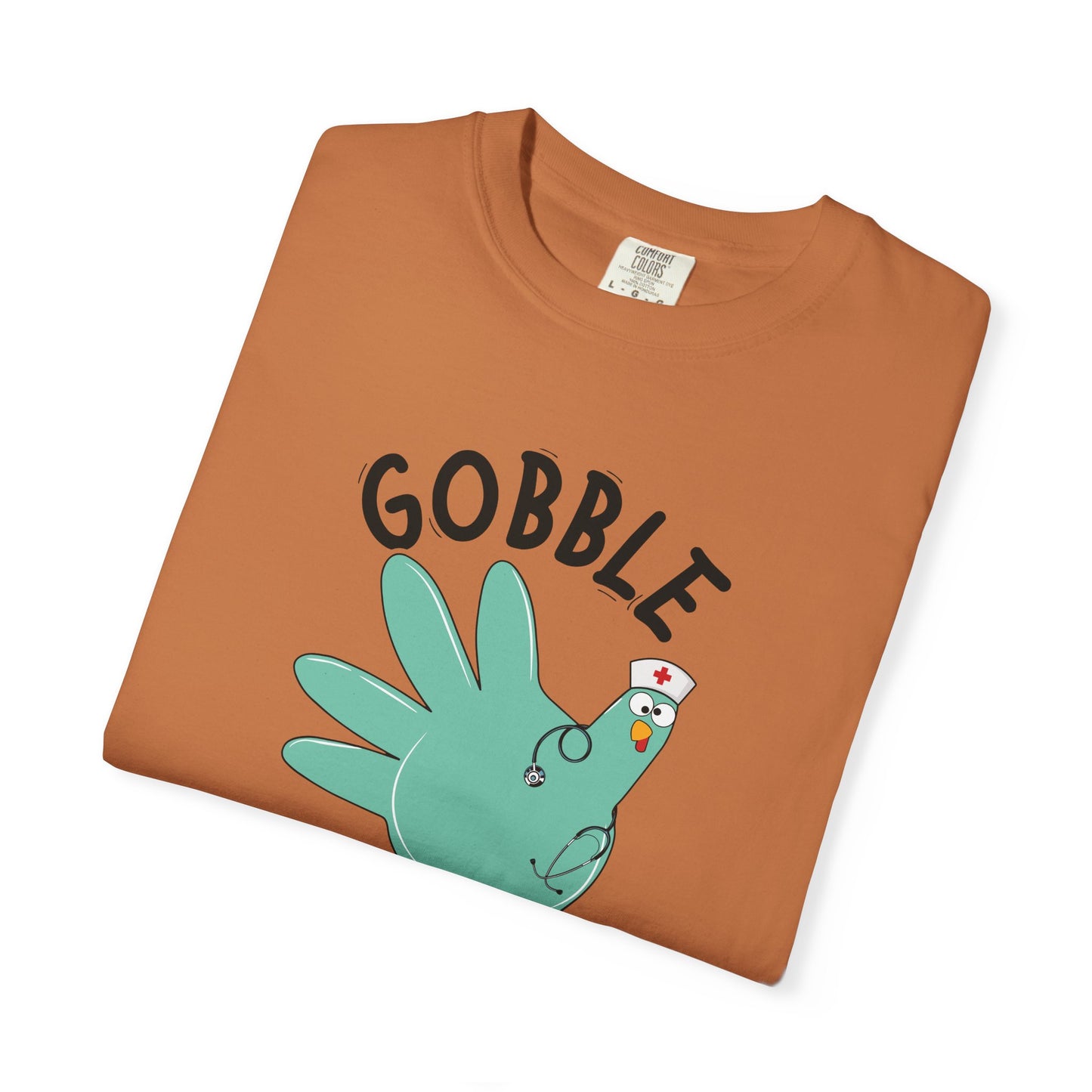 Comfort colors gobble gobble funny tshirt, nurse gobble shirt