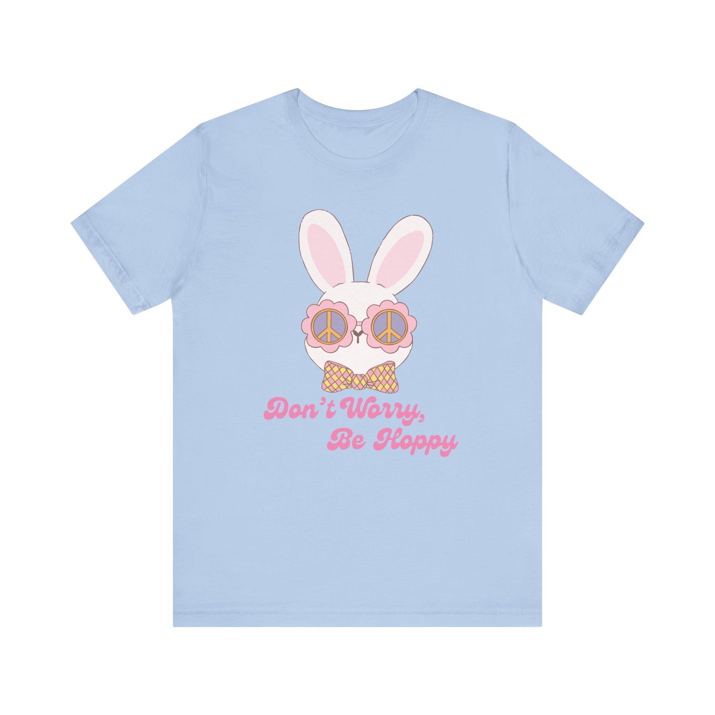 Don't Worry Be Hoppy cute Easter Shirt, bella canvas, comfy tshirt