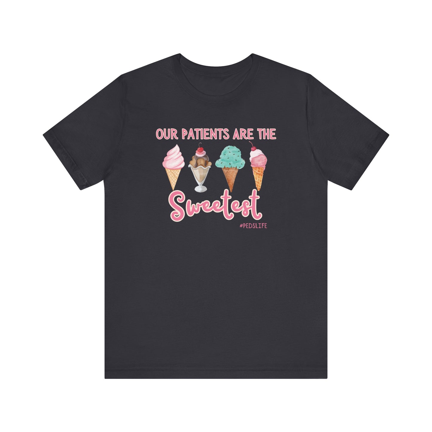 Cutest ice cream Peds shirt, our patients are the sweetest