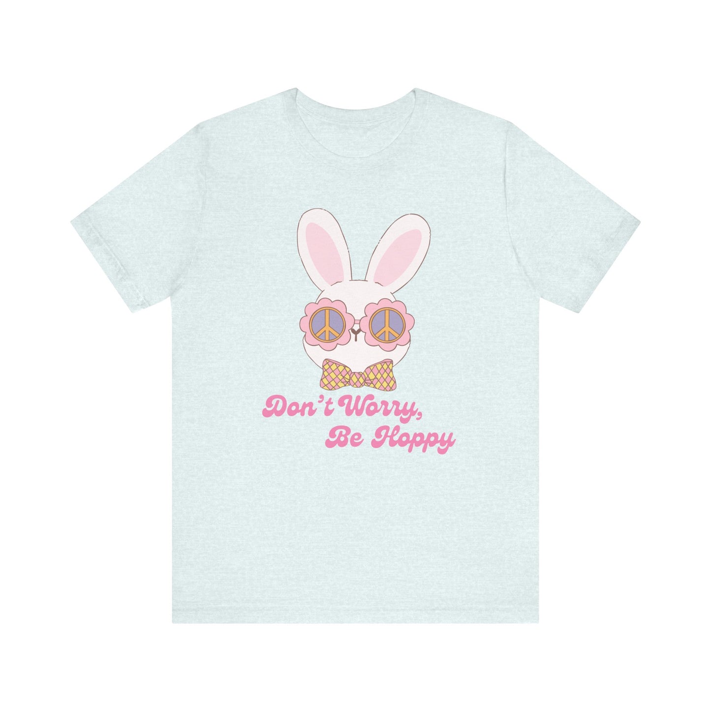 Don't Worry Be Hoppy cute Easter Shirt, bella canvas, comfy tshirt