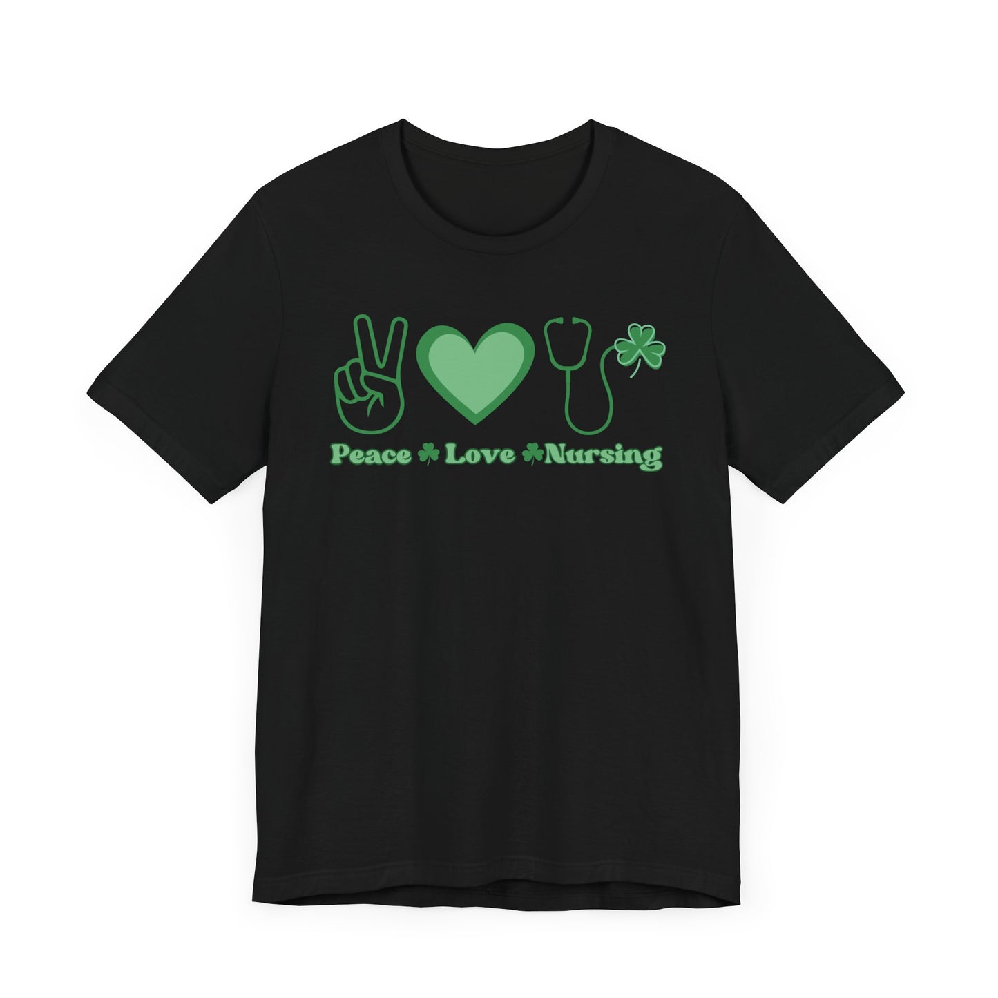 St. Patricks Day Nurse Shirt- Peace, Love, Nursing, lucky nurse, three leaf clover bella canvas tshirt