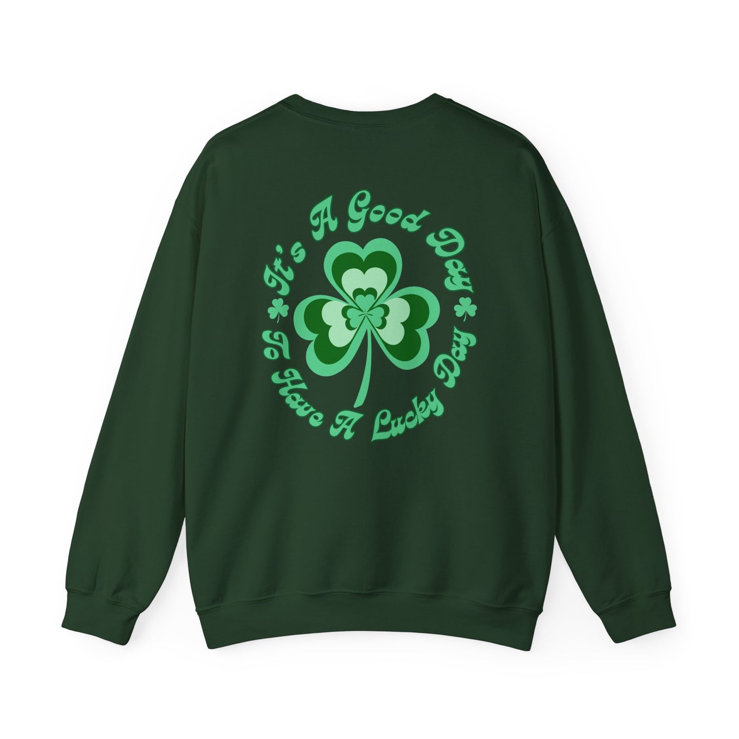 Emergency Nurse Sweatshirt Its a Good Day to have a Lucky Day St. Patricks Day Sweatshirt Front and Back Design