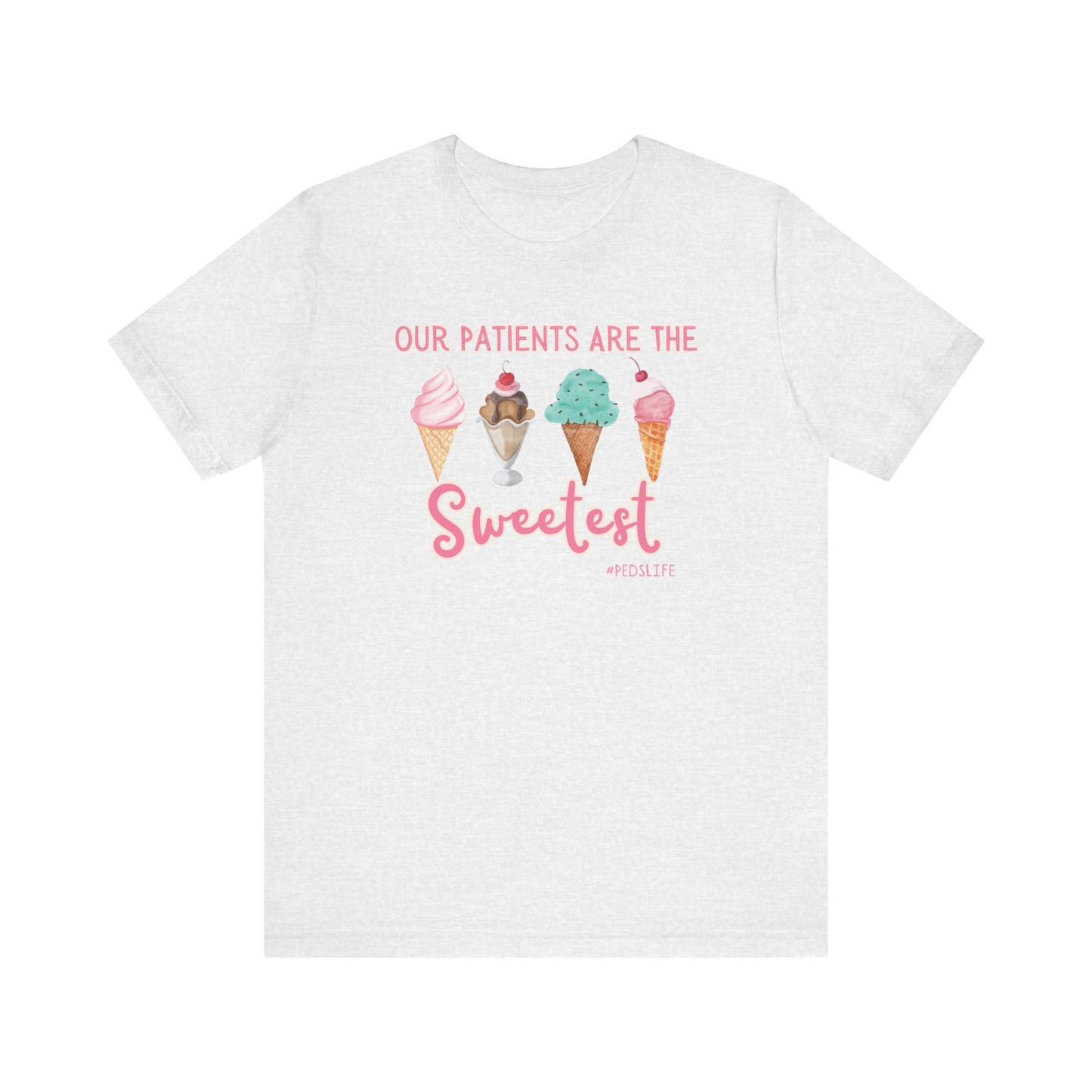 Cutest ice cream Peds shirt, our patients are the sweetest