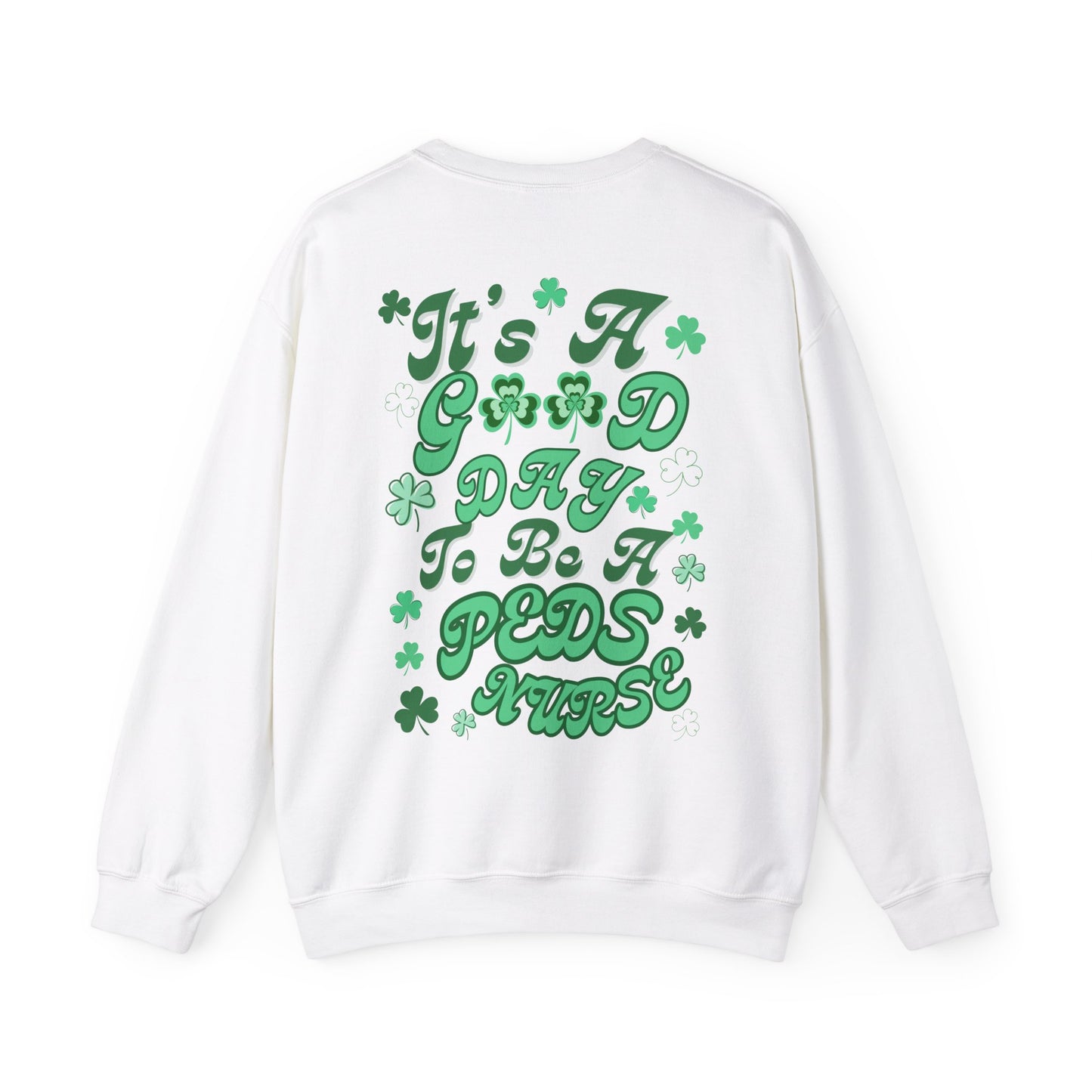 Pediatric Nurse St. Pattys Sweatshirt Its a Good Day to be a Peds Nurse St. Patricks Day Sweatshirt. Pocket design with back design!
