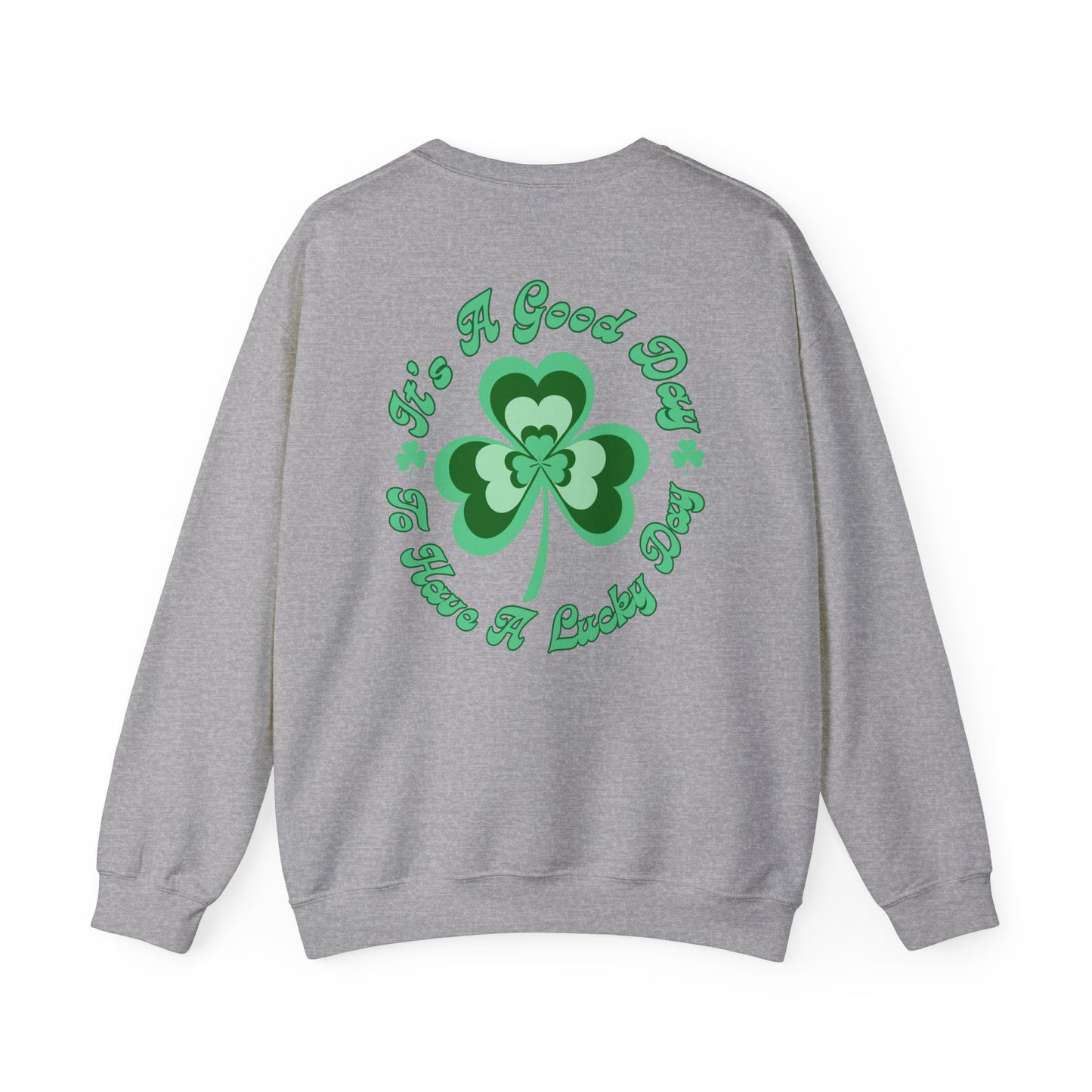 Emergency Nurse Sweatshirt Its a Good Day to have a Lucky Day St. Patricks Day Sweatshirt Front and Back Design