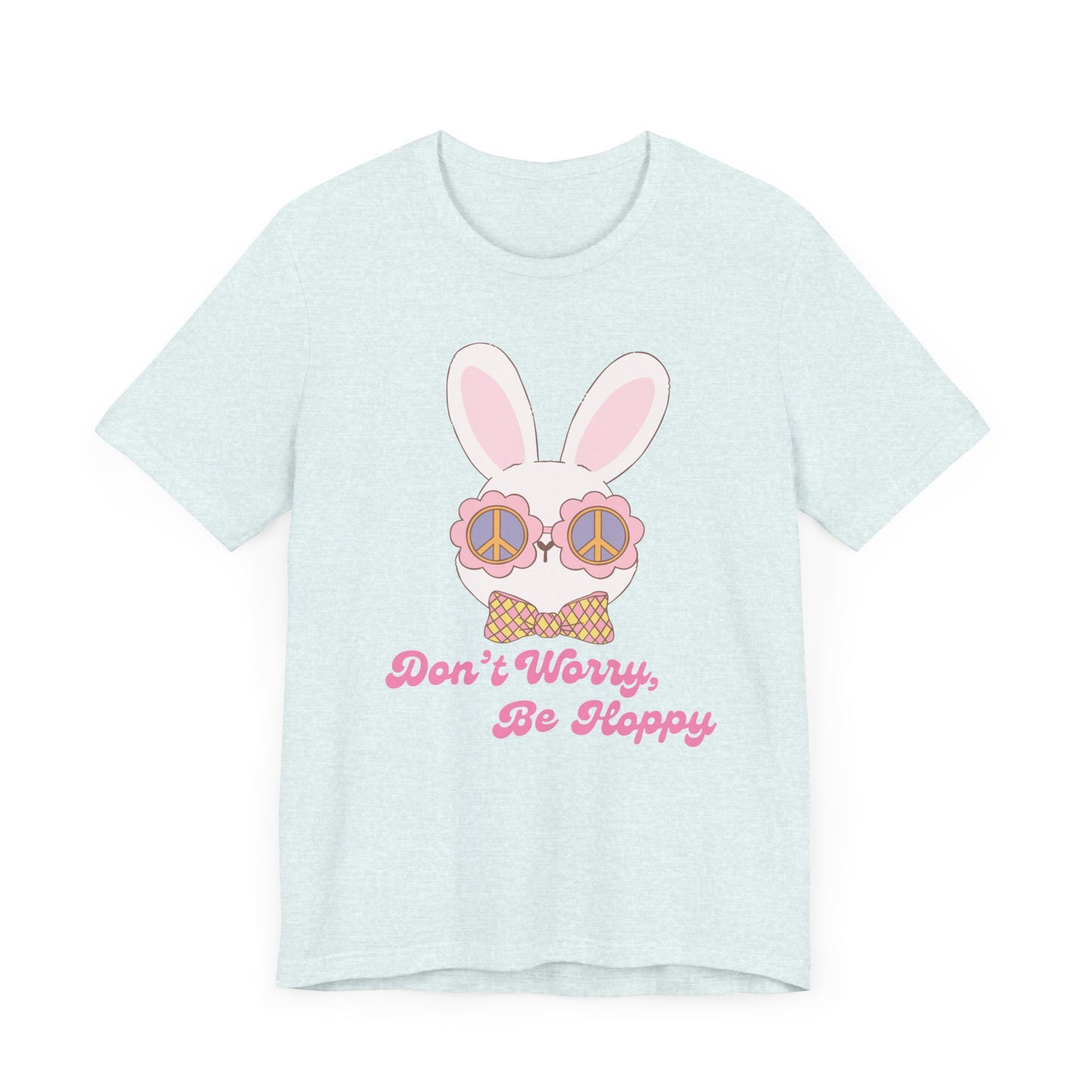 Don't Worry Be Hoppy cute Easter Shirt, bella canvas, comfy tshirt