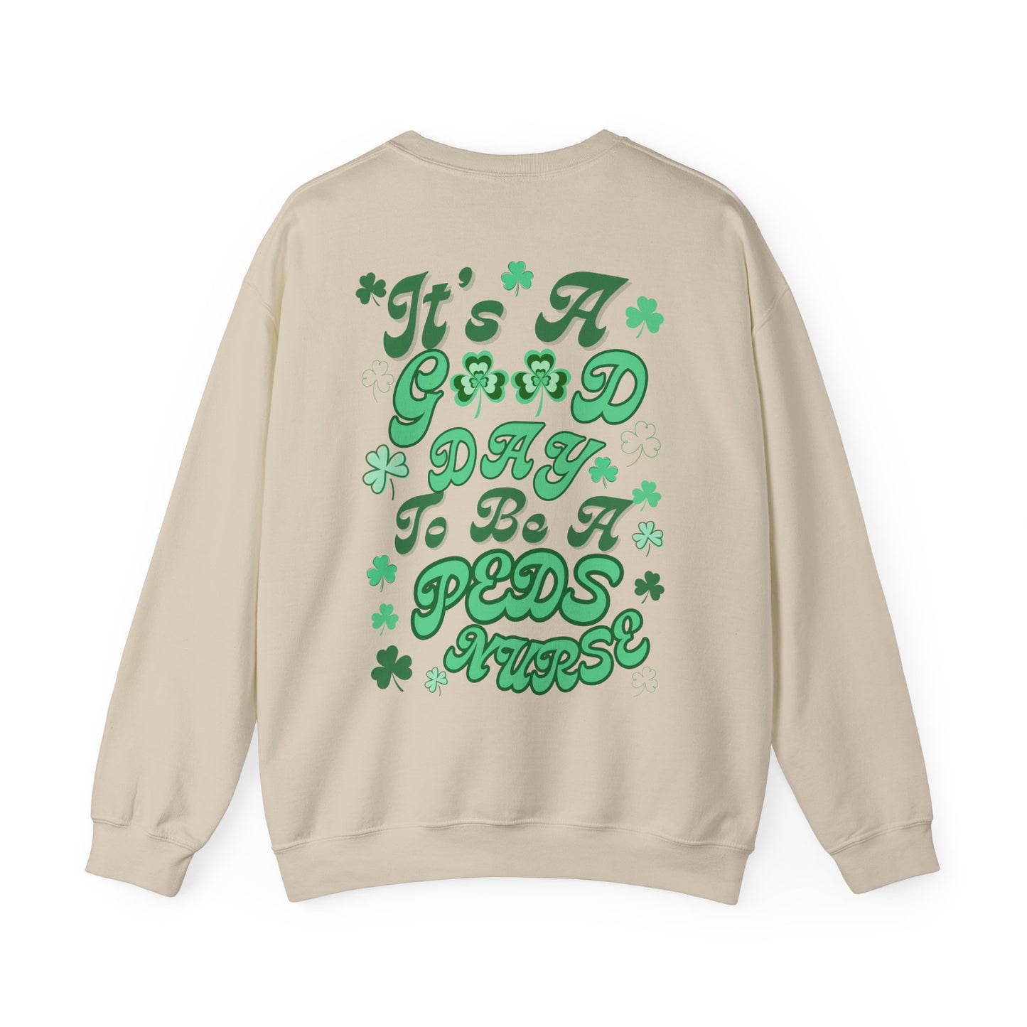 Pediatric Nurse St. Pattys Sweatshirt Its a Good Day to be a Peds Nurse St. Patricks Day Sweatshirt. Pocket design with back design!