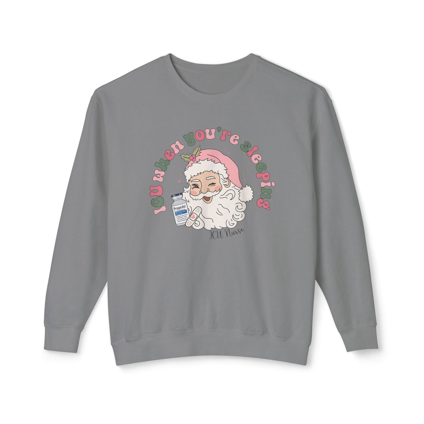 ICU Nurse Christmas Sweatshirt, ICU when your Sleeping nurse, Santa Christmas sweater, comfort colors sweatshirt