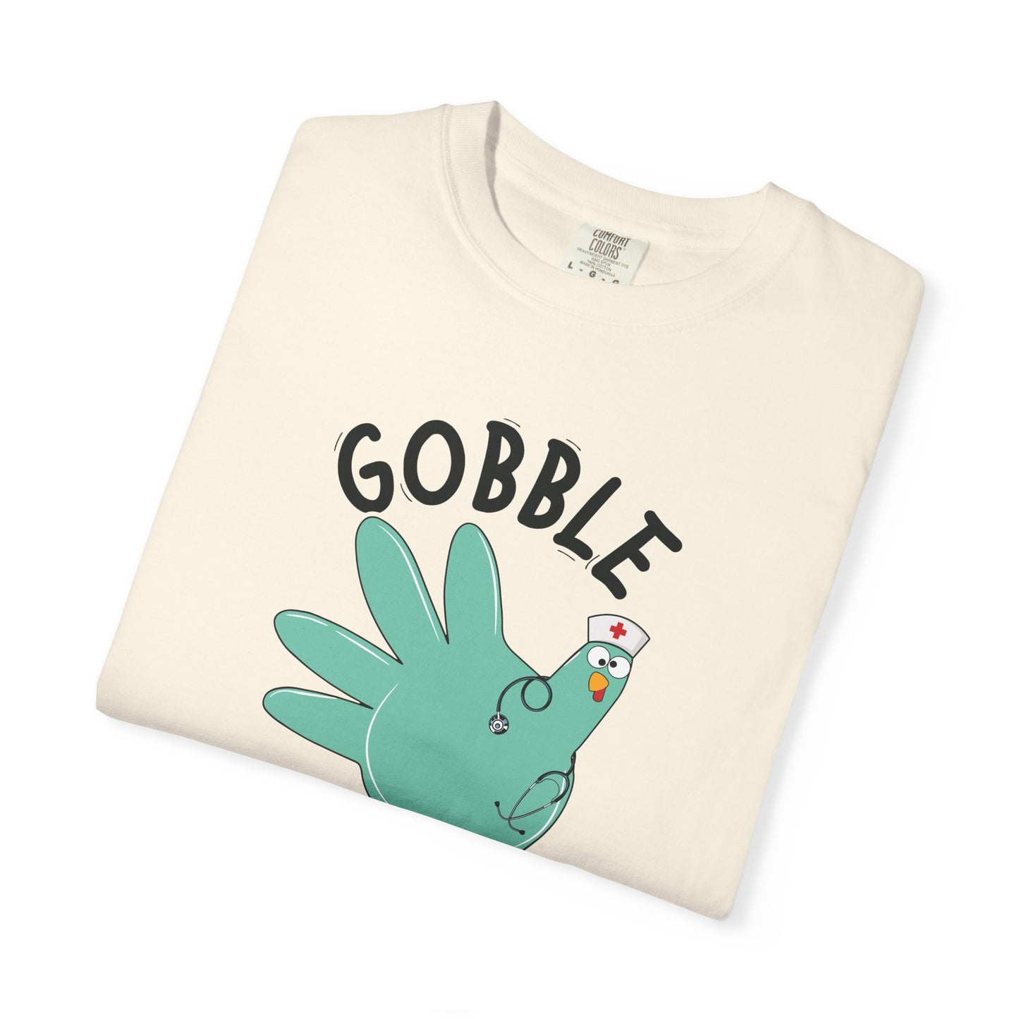 Comfort colors gobble gobble funny tshirt, nurse gobble shirt