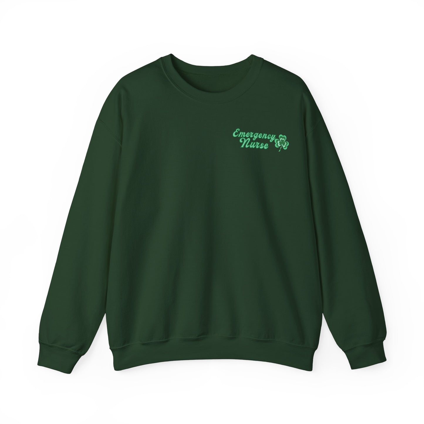 Emergency Nurse Sweatshirt Its a Good Day to have a Lucky Day St. Patricks Day Sweatshirt Front and Back Design