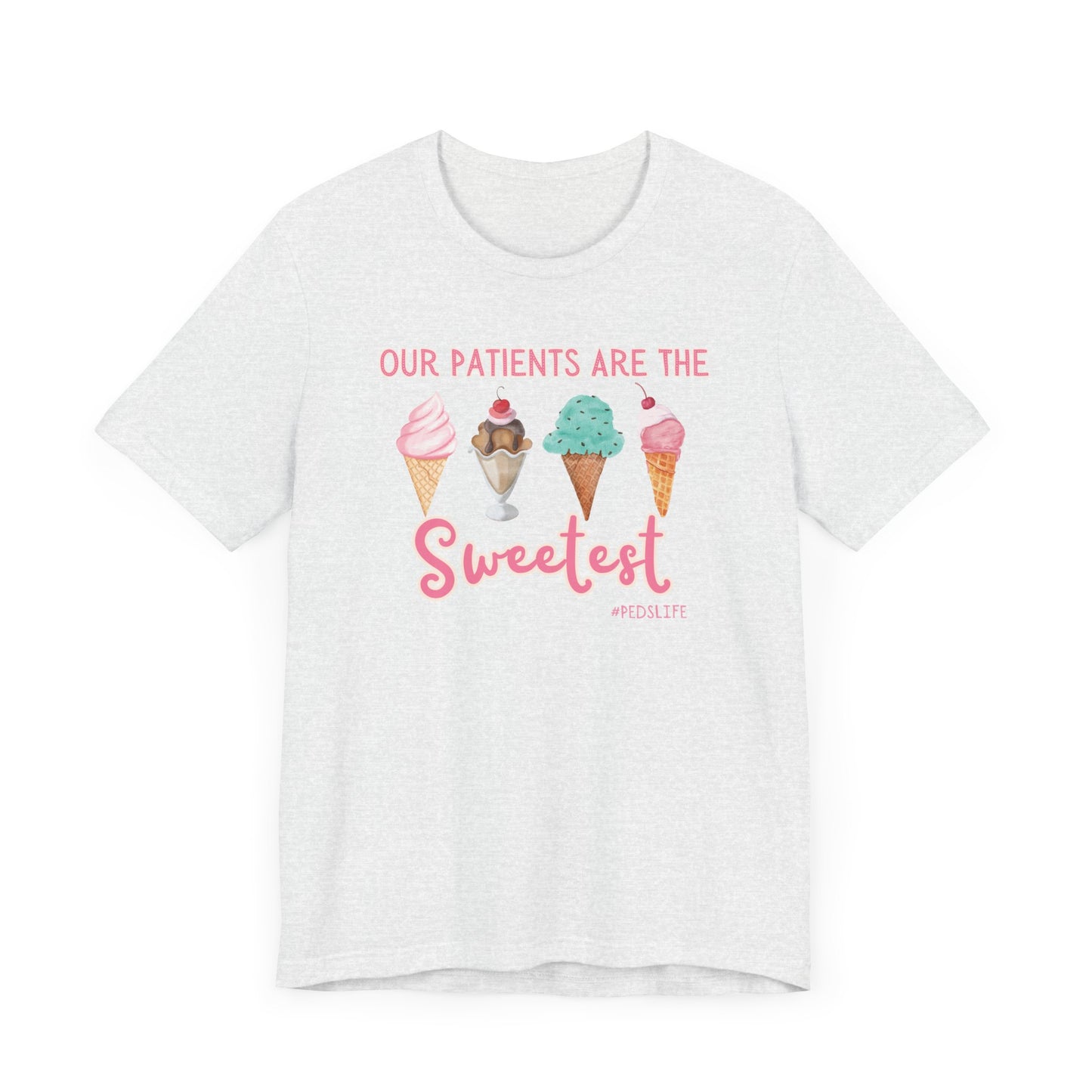 Cutest ice cream Peds shirt, our patients are the sweetest