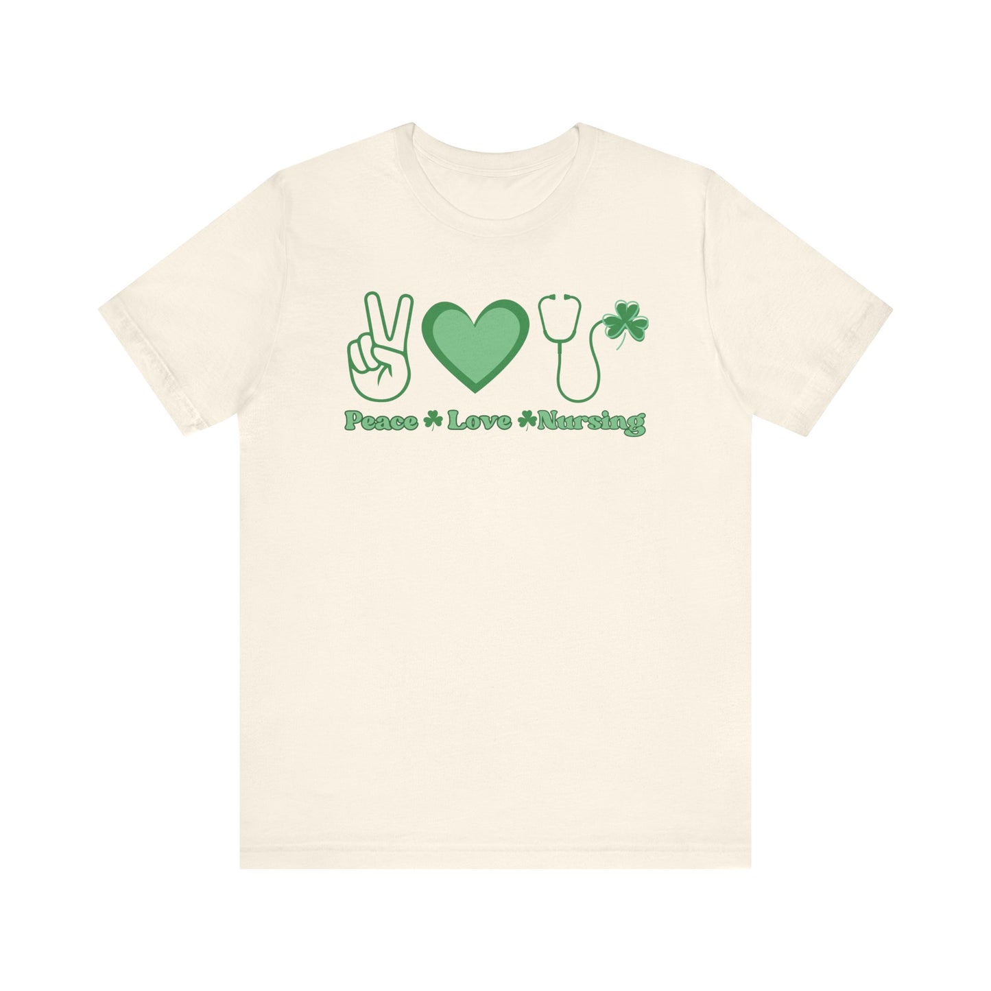 St. Patricks Day Nurse Shirt- Peace, Love, Nursing, lucky nurse, three leaf clover bella canvas tshirt