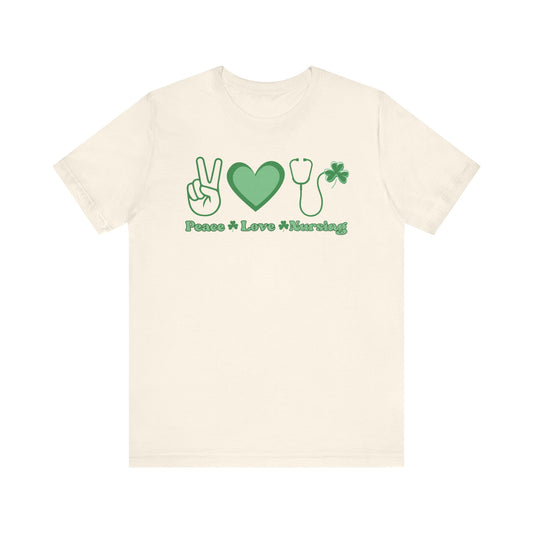 St. Patricks Day Nurse Shirt- Peace, Love, Nursing, lucky nurse, three leaf clover bella canvas tshirt