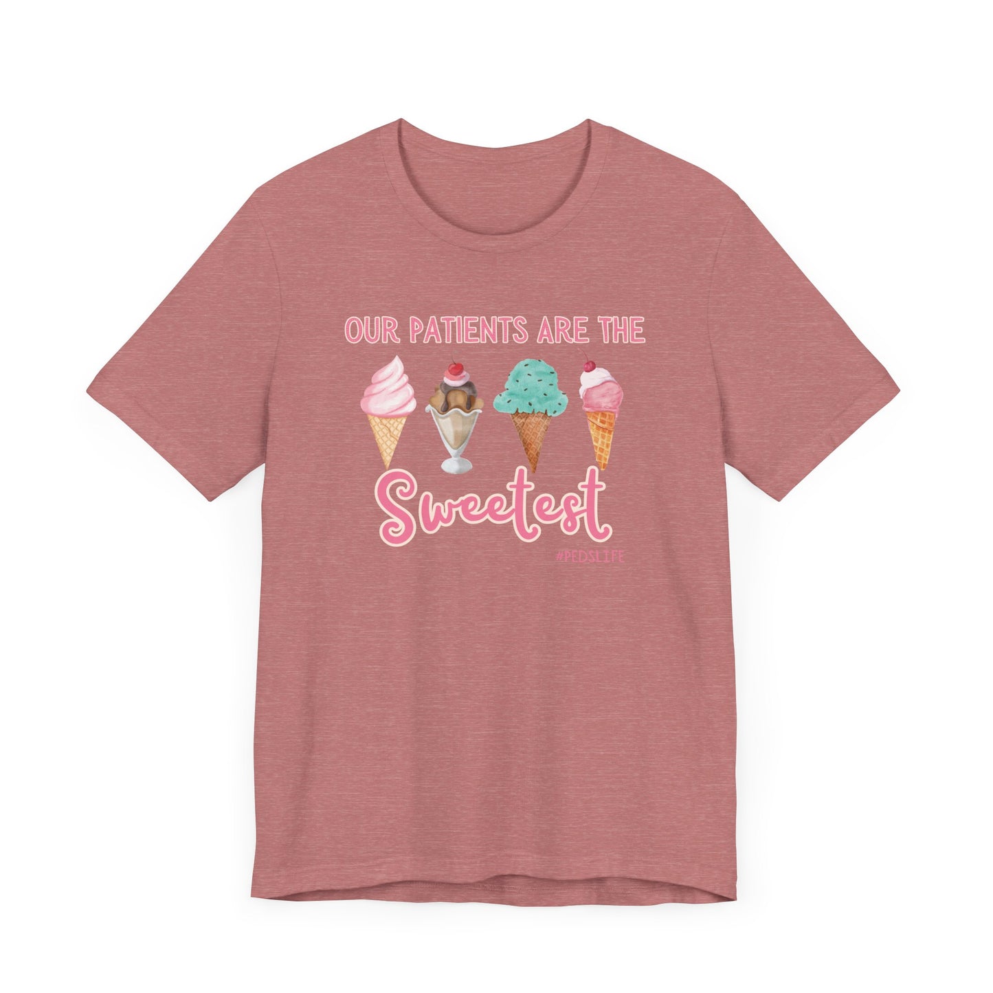 Cutest ice cream Peds shirt, our patients are the sweetest