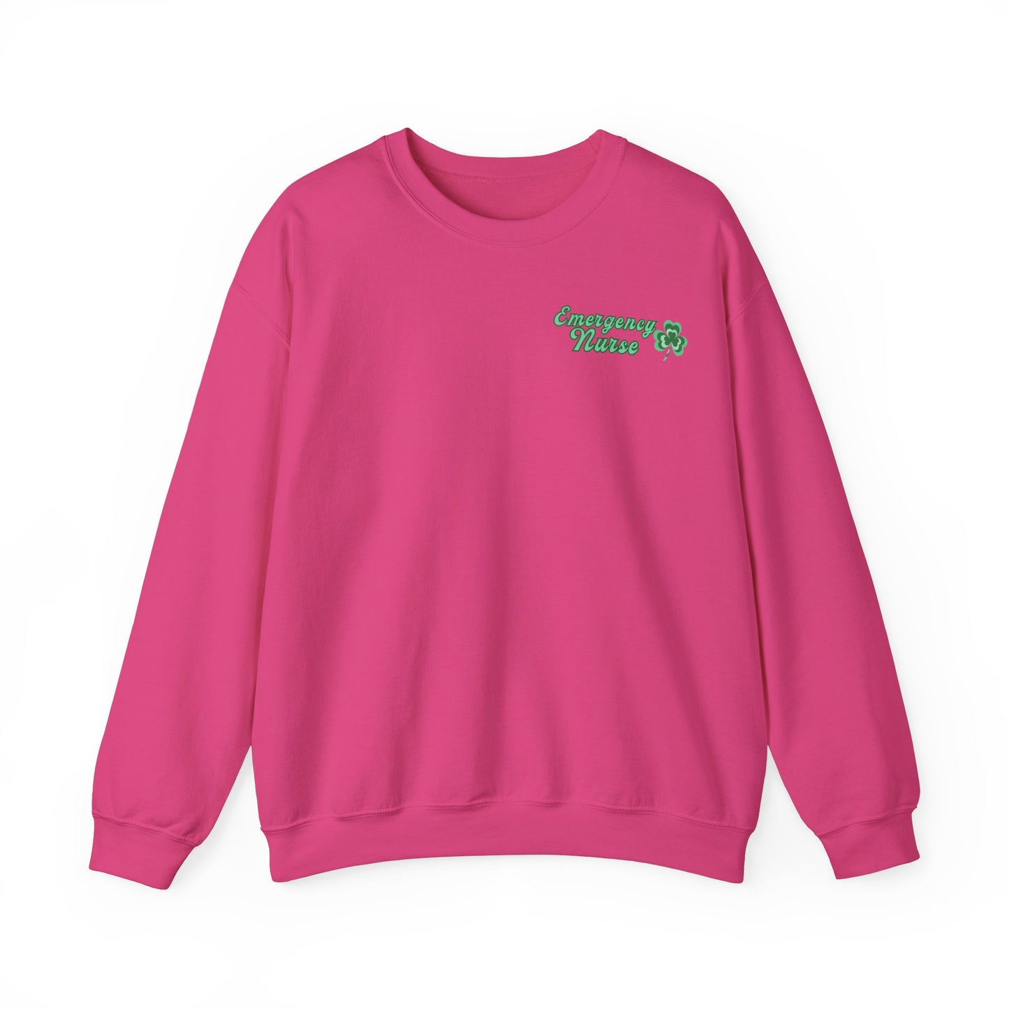 Emergency Nurse Sweatshirt Its a Good Day to have a Lucky Day St. Patricks Day Sweatshirt Front and Back Design