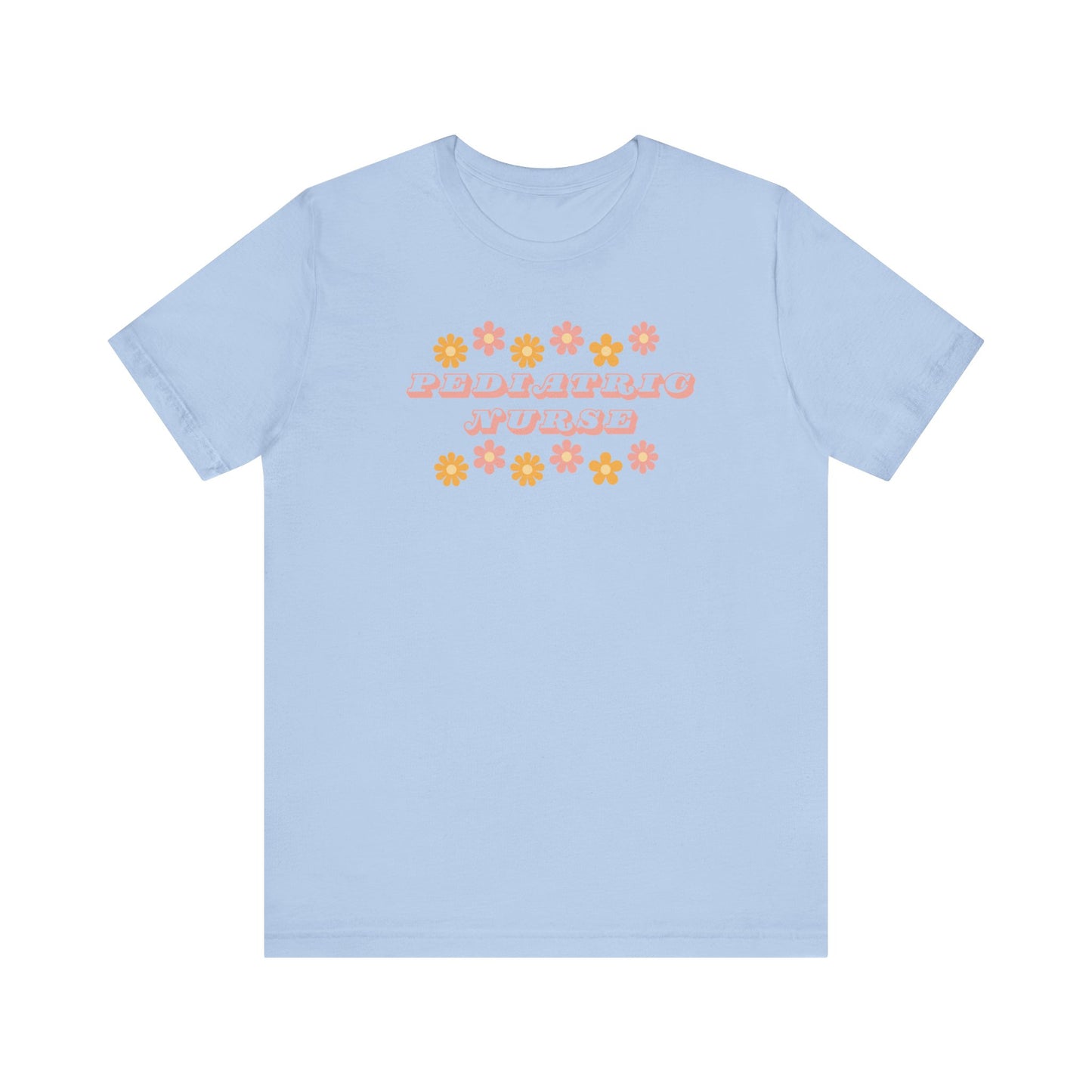 Retro flower power pediatric nurse Bella canvas tshirt, cute spring summer nurse shirt